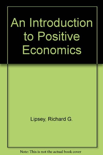 An Introduction to Positive Economics