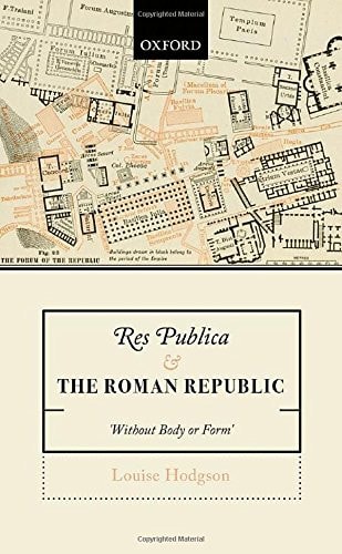 Res Publica and the Roman Republic: 'Without Body or Form'