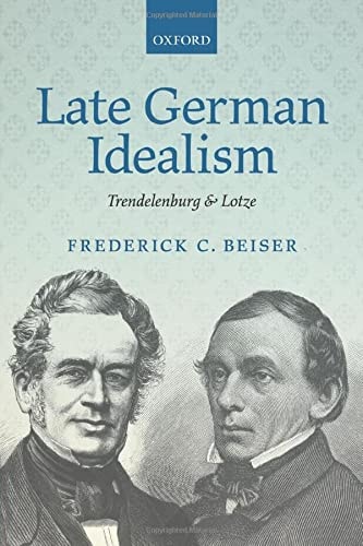Late German Idealism: Trendelenburg and Lotze