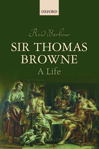 Sir Thomas Browne: A Life