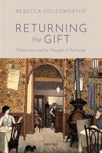 Returning the Gift Modernism and the Thought of Exchange