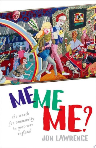 Me, Me, Me: Individualism and the Search for Community in Post-war England