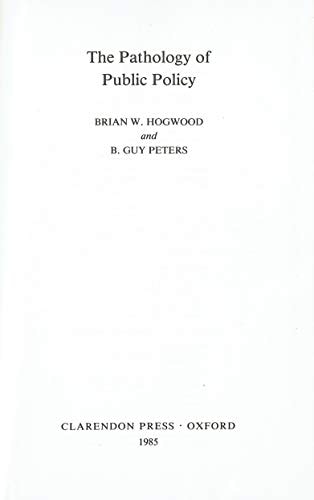 The Pathology of Public Policy