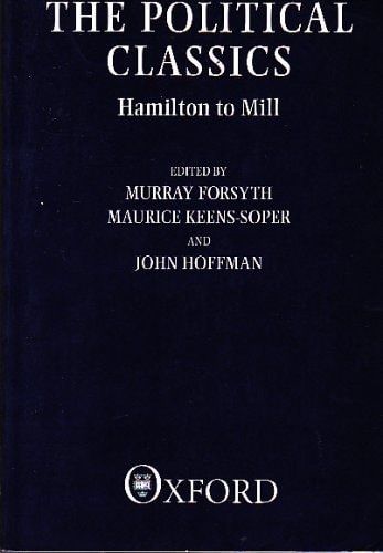 The Political Classics: Hamilton to Mill