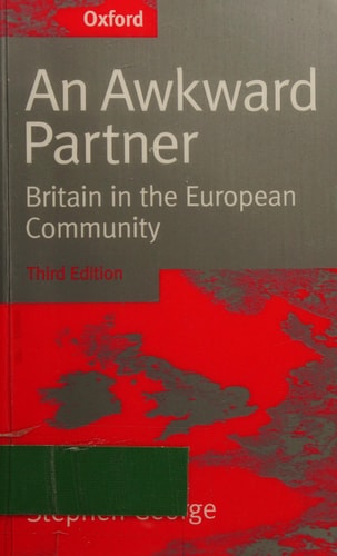 An Awkward Partner: Britain in the European Community