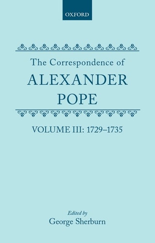The Correspondence of Alexander Pope: Volume III: 1729-1735