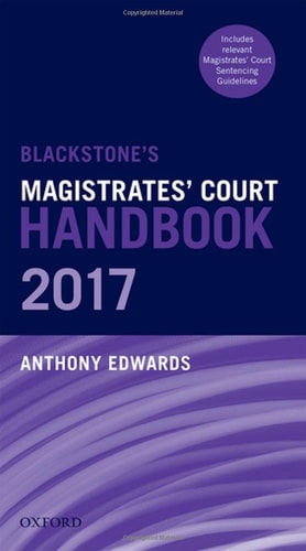 Blackstone's Magistrates' Court Handbook 2017