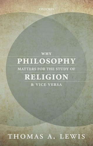 Why Philosophy Matters for the Study of Religion: And Vice Versa