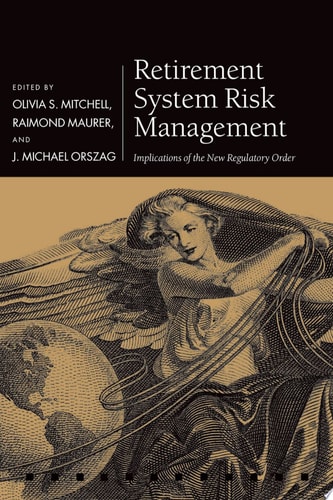 Retirement System Risk Management Implications of the New Regulatory Order
