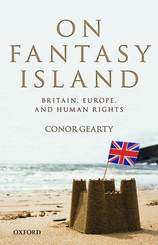 On Fantasy Island Britain, Europe and Human Rights