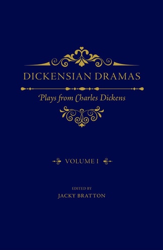 Dickensian Dramas, Volume 1: Plays from Charles Dickens
