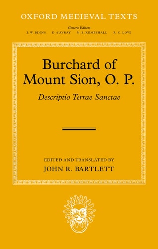 Burchard of Mount Sion, O. P.: Descriptio Terrae Sanctae