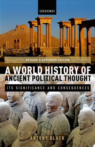 A World History of Ancient Political Thought: Its Significance and Consequences