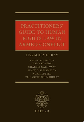 Practitioners' Guide to Human Rights Law in Armed Conflict