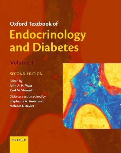Oxford Textbook of Endocrinology and Diabetes: Volume 1