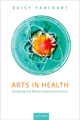 Arts in Health: Designing and Researching Interventions