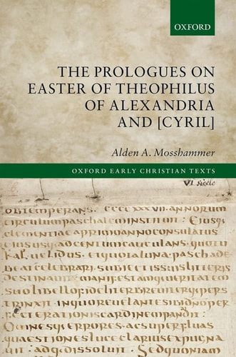 The Prologues on Easter of Theophilus of Alexandria and Cyril