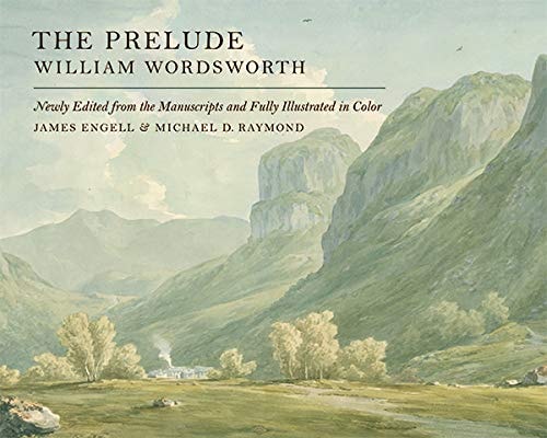 The Prelude: Newly Edited from the Manuscripts and Fully Illustrated in Color