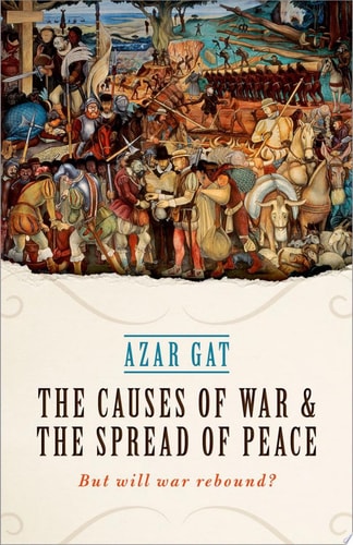 The Causes of War and the Spread of Peace: But Will War Rebound