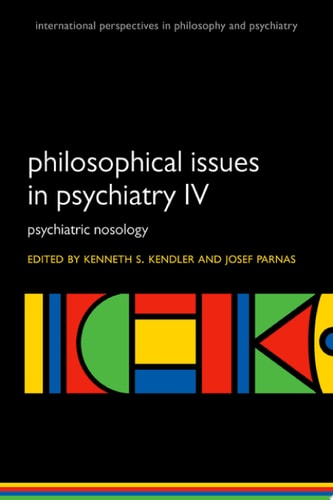 Philosophical Issues in Psychiatry Classification of psychiatric illness. IV