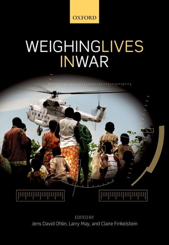 Weighing Lives in War: Ethics, National Security, and the Rule of Law