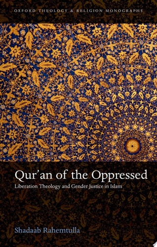 Qur'an of the Oppressed Liberation Theology and Gender Justice in Islam