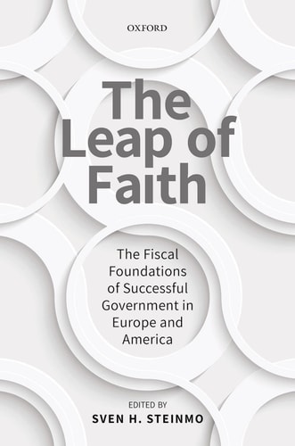 The Leap of Faith The Fiscal Foundations of Successful Government in Europe and America