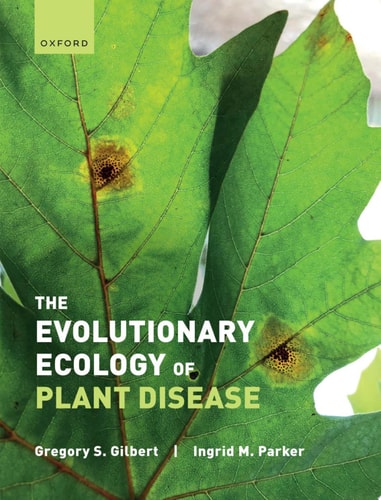 The Evolutionary Ecology of Plant Disease