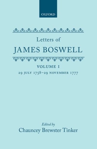 Letters of James Boswell: Volume 1