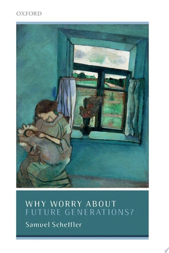 Why Worry About Future Generations