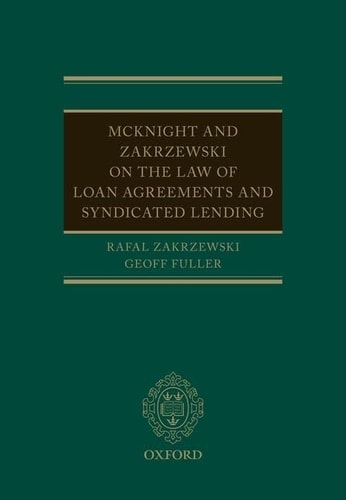 McKnight and Zakrzewski on The Law of Loan Agreements and Syndicated Lending