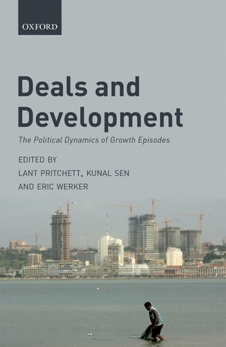 Deals and Development The Political Dynamics of Growth Episodes