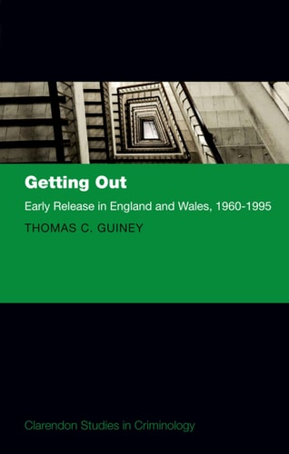 Getting Out: Early Release in England and Wales, 1960-1995