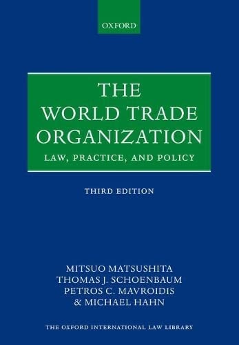 The World Trade Organization: Law, Practice, and Policy