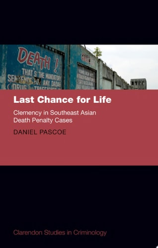 Last Chance for Life: Clemency in Southeast Asian Death Penalty