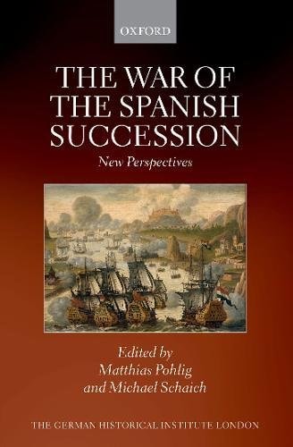 The War of the Spanish Succession: New Perspectives