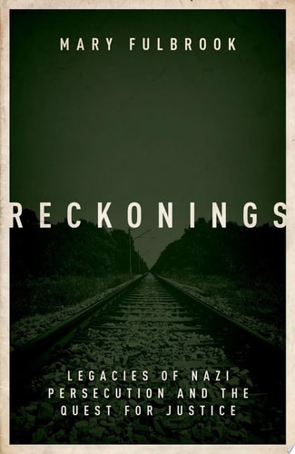 Reckonings: Legacies of Nazi Persecution
