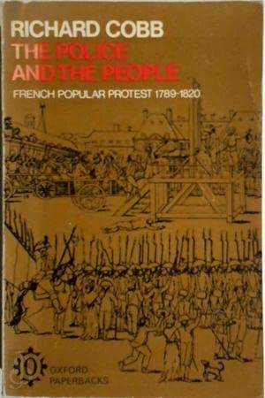 The Police and the People: French Popular Protest 1789-1820
