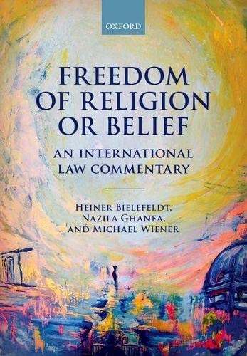 Freedom of Religion Or Belief An International Law Commentary