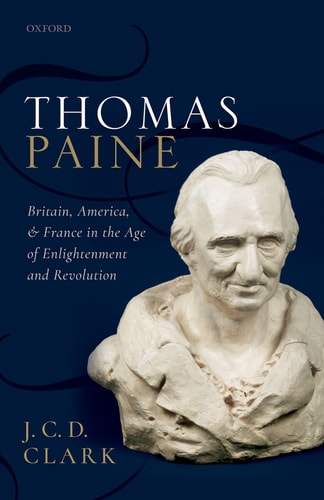 Thomas Paine Britain, America, and France in the Age of Enlightenment and Revolution