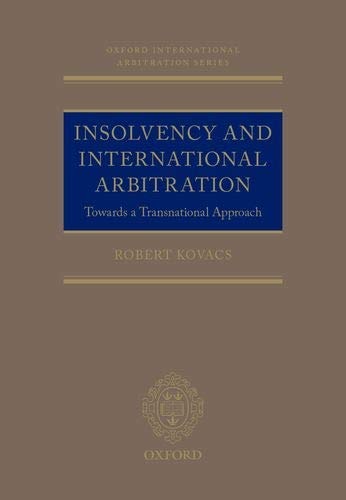 International Arbitration and Insolvency: Towards a Transnational Approach