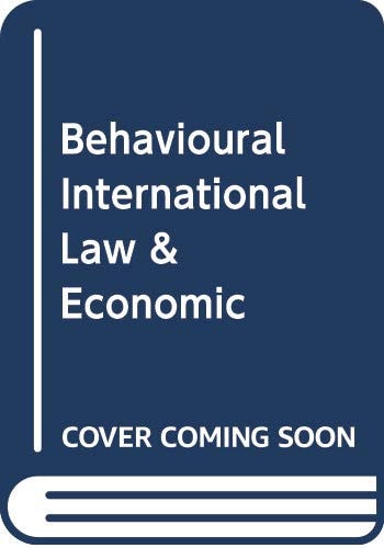 Behavioural International Law and Economics