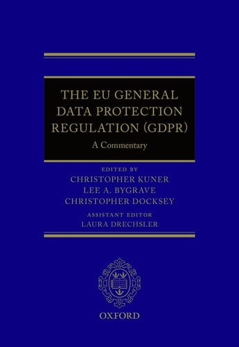 The EU General Data Protection Regulation (GDPR): A Commentary
