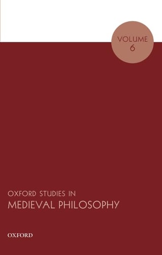 Oxford Studies in Medieval Philosophy: Volume 6
