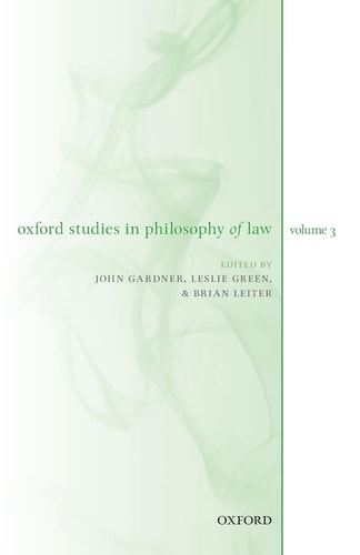 Oxford Studies in Philosophy of Law: Volume 3