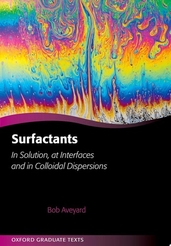 Surfactants In Solution, at Interfaces and in Colloidal Dispersions