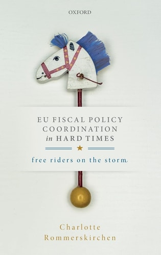 EU Fiscal Policy Coordination in Hard Times Free Riders on the Storm