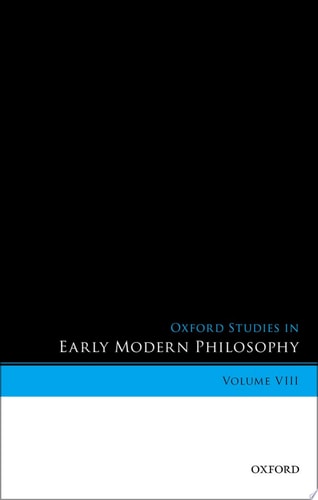 Oxford Studies in Early Modern Philosophy: Volume VIII