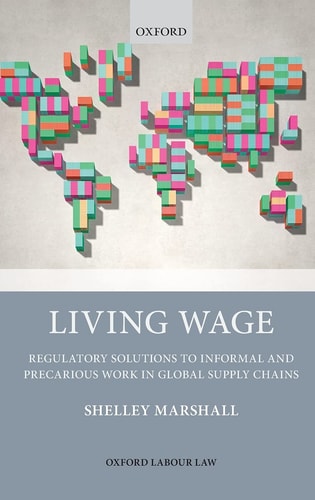 Living Wage: Regulatory Solutions to Informal and Precarious Work in Global Supply Chains