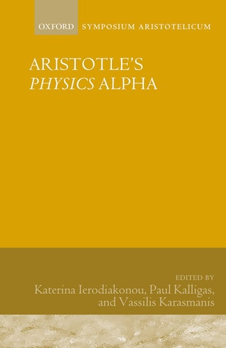 Aristotle's Physics Alpha: Symposium Aristotelicum